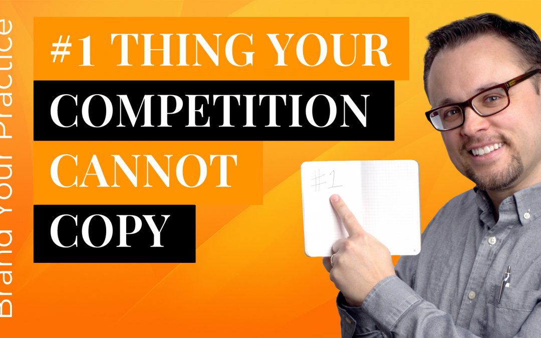 The One Thing Your Competition Cannot Copy