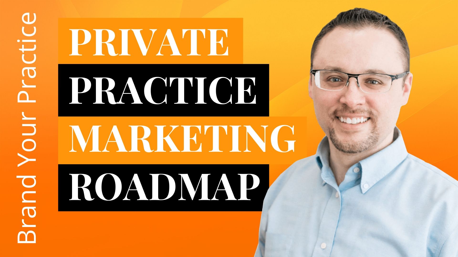 Private Practice Marketing Roadmap