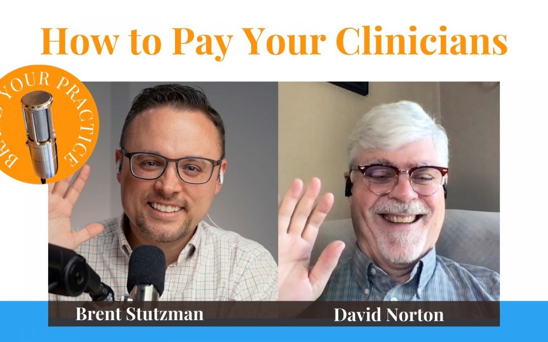 How to Pay Your Clinicians with David Norton