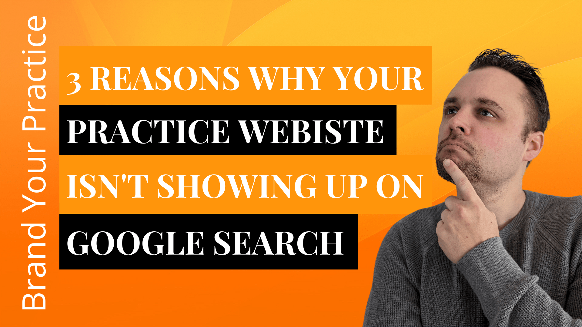 3 Reasons Why Your Practice Website Isn't Showing Up On Google Search