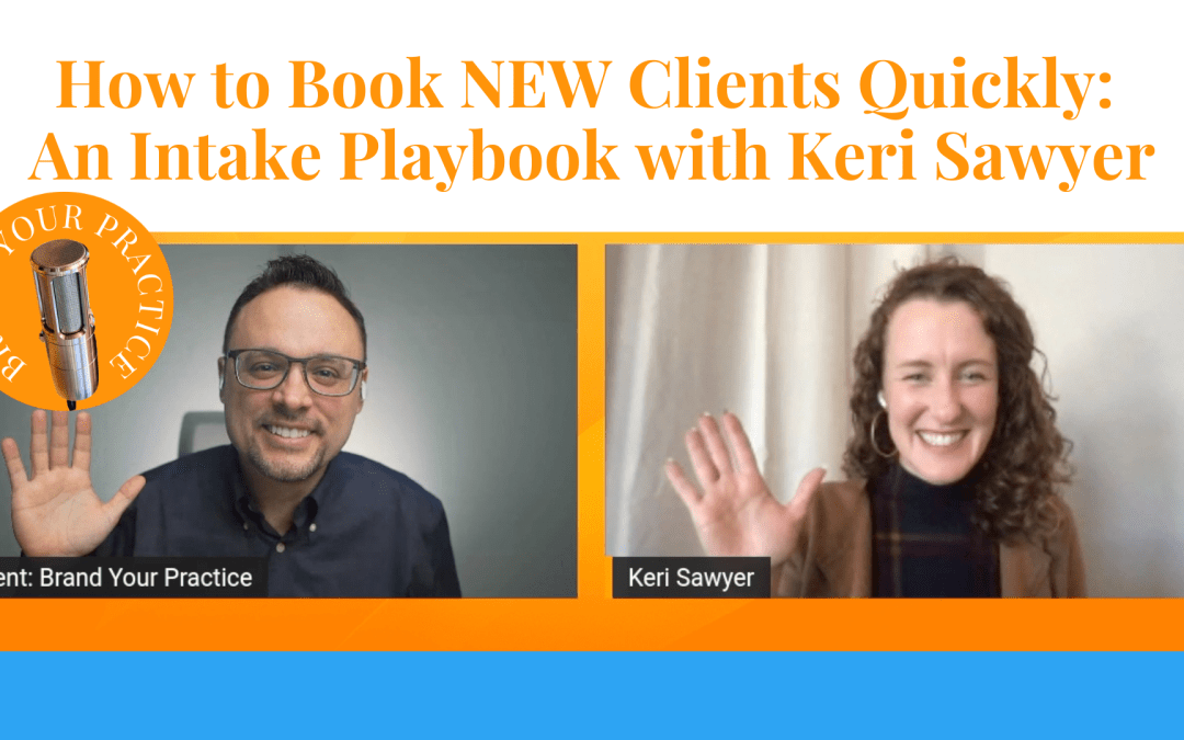 How to Book NEW Clients Quickly: An Intake Playbook
