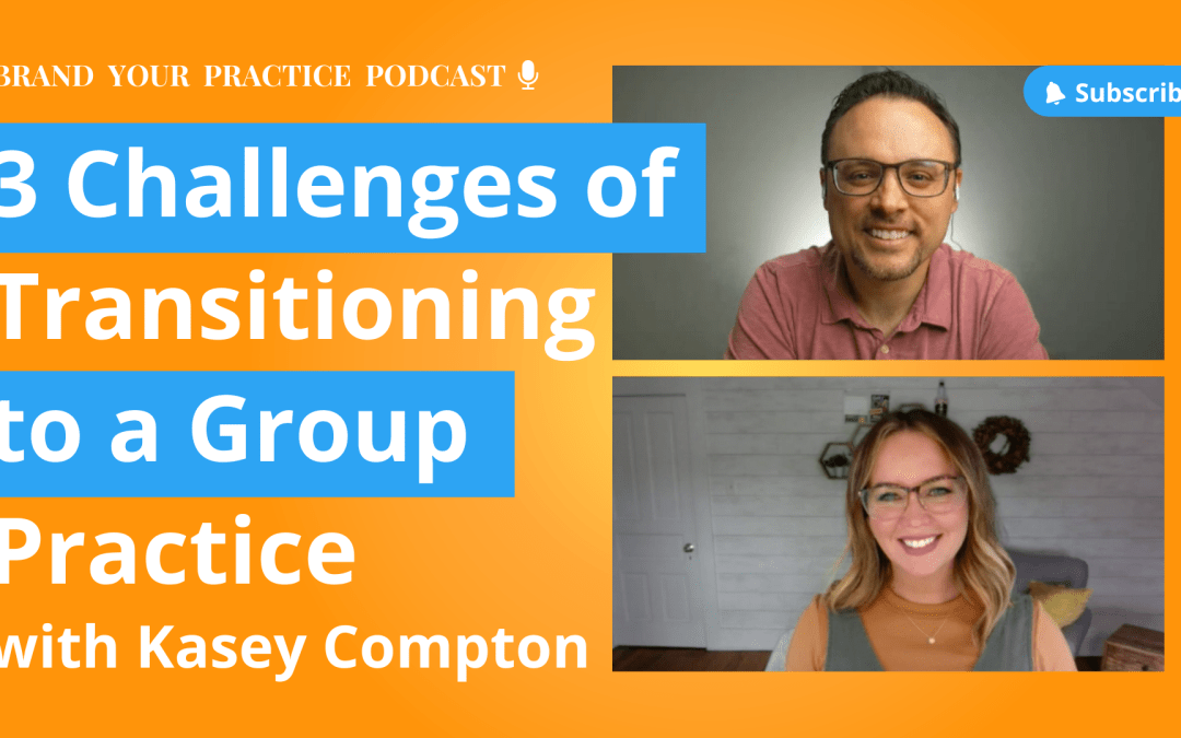 3 Challenges of Transitioning to a Group Practice