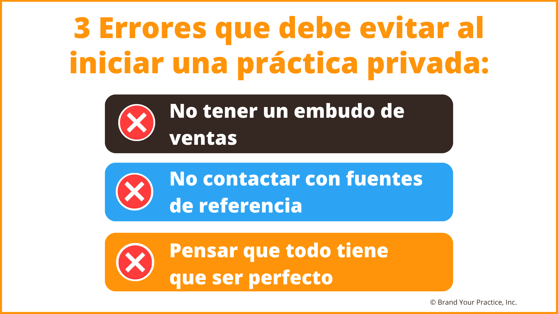 3 Errores que debe evitar al iniciar una práctica privada: 1. No tener un embudo de ventas 2. No contactar con fuentes de referencia 3. Pensar que todo tiene que ser perfecto